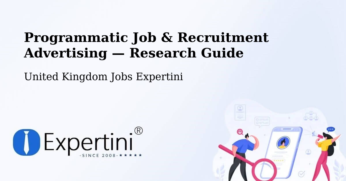 Programmatic Job & Recruitment Advertising — Research Guide – Gorseinon